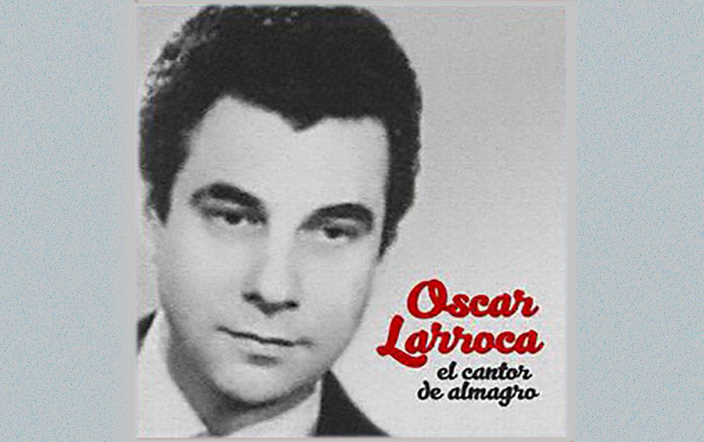 Oscar Larroca, cantor de nuestro Tango.