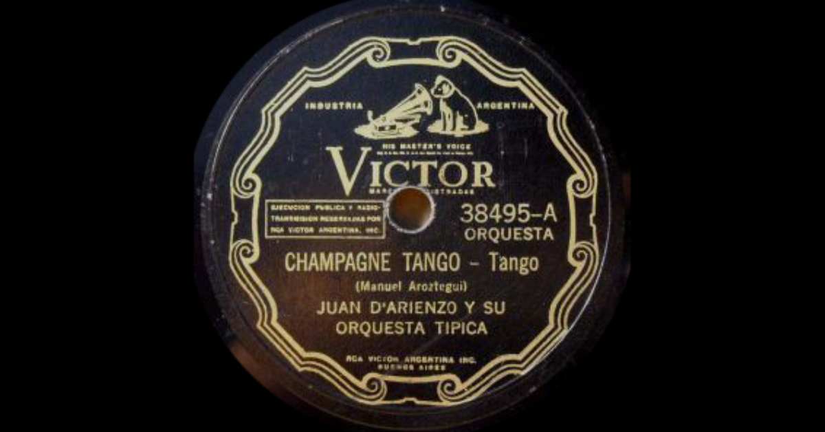 "Champagne Tango" by Juan D'Arienzo y su Orquesta Típica, 1938. Música de Manuel Aróztegui. Disco vinilo.