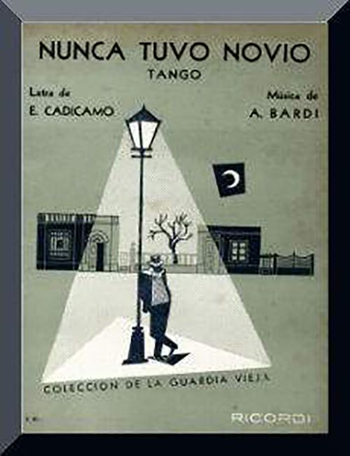 "Nunca tuvo novio" by Pedro Laurenz y su Orquesta Típica with Alberto Podestá in vocals, 1943. Music: Agustín Bardi. Lyrics: Enrique Cadícamo.