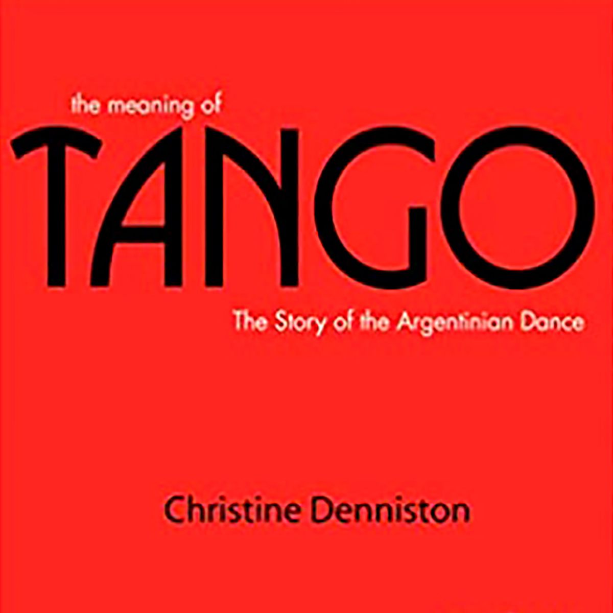 "The meaning of Tango", book by Christine Denniston