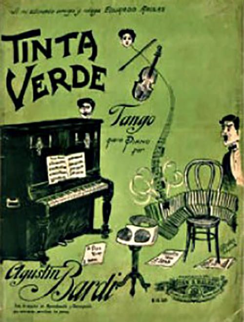 Original cover of "Tinta verde" music sheet made by Eduardo Arolas for Agustín Bardi's composition | History of Argentine Tango